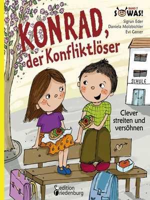 cover image of Konrad, der Konfliktlöser--Clever streiten und versöhnen